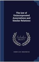 The law of Unincorporated Associations and Similar Relations