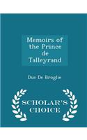 Memoirs of the Prince de Talleyrand - Scholar's Choice Edition