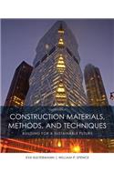 Construction Materials, Methods and Techniques