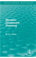 Dynamic Investment Planning (Routledge Revivals)