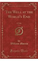 The Well at the World's End, Vol. 2: A Tale (Classic Reprint)