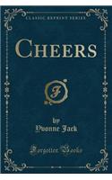 Cheers (Classic Reprint)