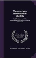 The American Mathematical Monthly: The Official Journal of the Mathematical Association of America, Volume 25