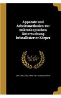 Apparate und Arbeitsmethoden zur mikroskopischen Untersuchung kristallisierter Körper