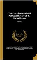 Constitutional and Political History of the United States; Volume 4