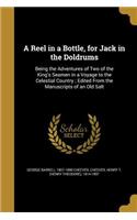Reel in a Bottle, for Jack in the Doldrums