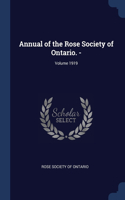 ANNUAL OF THE ROSE SOCIETY OF ONTARIO. -