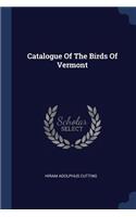 Catalogue Of The Birds Of Vermont