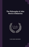The Philosophy of John Norris of Bemerton