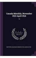 Canada Monthly, November 1913-April 1914