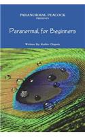Paranormal Peacock Presents Paranormal for Beginners