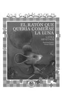 El Raton Que Qeuria Comerse La Luna