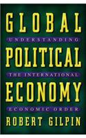 Global Political Economy: Understanding the International Economic Order