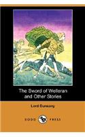 The Sword of Welleran and Other Stories (Dodo Press)