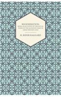 Regeneration: Being an Account of the Social Work of the Salvation Army in Great Britain (1910): Being an Account of the Social Work of the Salvation Army in Great Britain (1910)