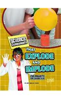 Science Experiments That Explode and Implode: Fun Projects for Curious Kids