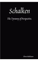 Schalken The Tyranny of Perspective.: (English)