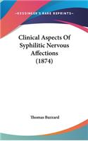 Clinical Aspects of Syphilitic Nervous Affections (1874)