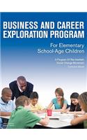 Business and Career Exploration Program for Elementary School-Age Children Curriculum Manual