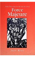 Force Majeure: Thirty-three Days in the Life of a Poet