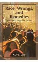 Race, Wrongs, and Remedies: Group Justice in the 21st Century(Hoover Studies in Politics, Economics, and Society)