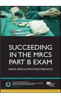 Succeeding in the Mrcs Part B Exam