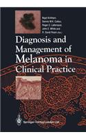 Diagnosis and Management of Melanoma in Clinical Practice