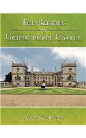 The Berties of Grimsthorpe Castle