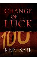 Change of . . . L U C K: (English)