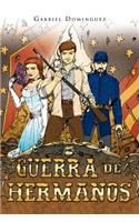 Guerra de Hermanos: (Spanish)