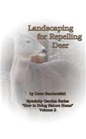 Landscaping for Repelling Deer
