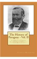 The History of Paraguay - Vol. II