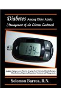 Diabetes Among Older Adults (Management of the Chronic Condition)