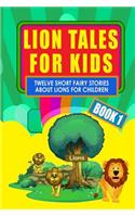 Lion Tales for Kids - Book 1