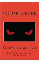 Devil becomes Flesh