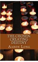 The Chosen: Creating Destiny