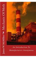 Mechanix Of Meth: An Introduction To Manufacturers Anonymous