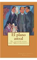 El plano astral: El naufragio del "Mistinguett"