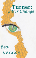 Turner: Bitter Change(1 Spaceships and Magic)