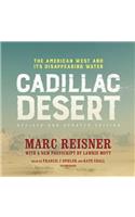 Cadillac Desert, Revised and Updated Edition: The American West and Its Disappearing Water