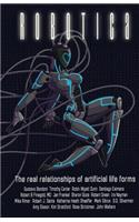 Robotica: The Real Relationships of Artificial Life Forms