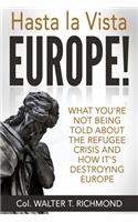 Hasta la Vista Europe!
