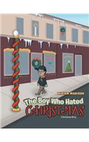 The Boy Who Hated Christmas