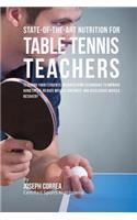 State-Of-The-Art Nutrition for Table Tennis Teachers