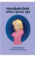 Hepzibah-Emily Won't Grow Up!