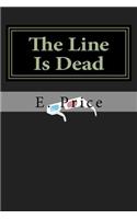 The Line Is Dead