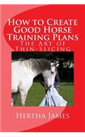 How to Create Good Horse Training Plans