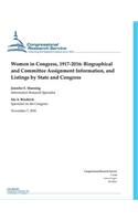 Women in Congress/ 1917-2016: Biographical and Committee Assignment Information/ And Listings by State and Congress