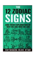 12 Zodiac Signs and Their Explanation of Why We Are Who We Are