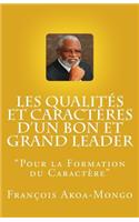 Les Qualités et Caractères d'un Bon et Grand Leader